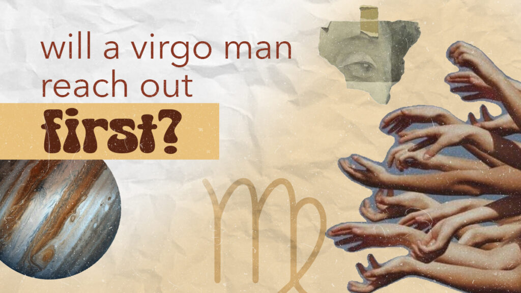 Will A Virgo Man Reach Out First? Find Out Here