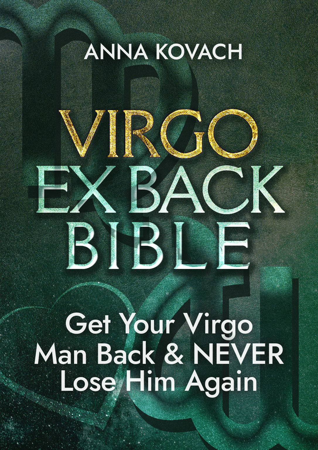 Virgo Man Ex Back Bible Program by Anna Kovach 2D Cover